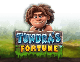 Tundras Fortune