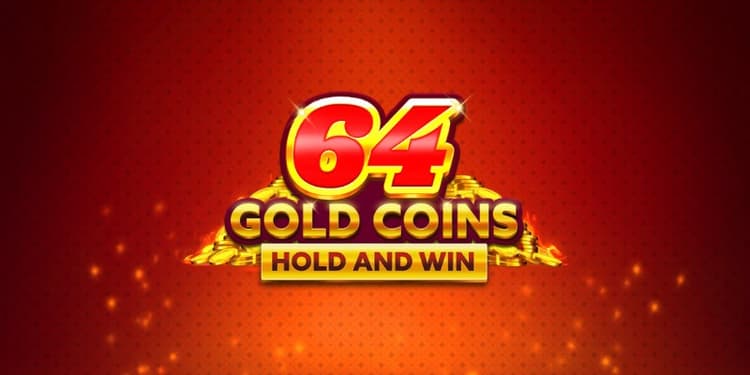 64 Gold Coins Hold and Win