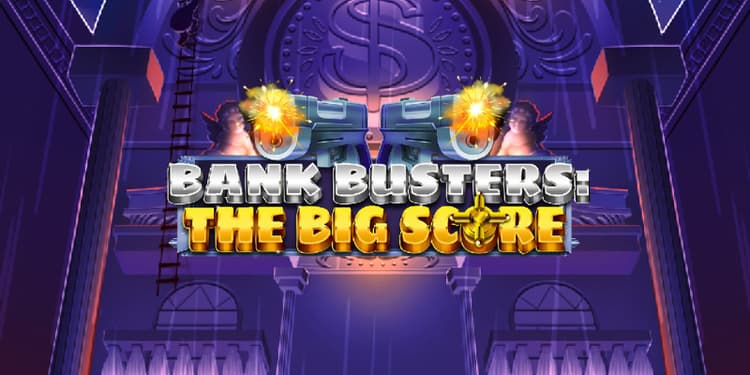 Bank Busters: The Big Score